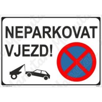 Neparkovat vjezd, plast 420 x 297 x 0,5 mm A3 (obrázek pro) Neparkovat vjezd, plast 420 x 297 x 0,5 mm A3